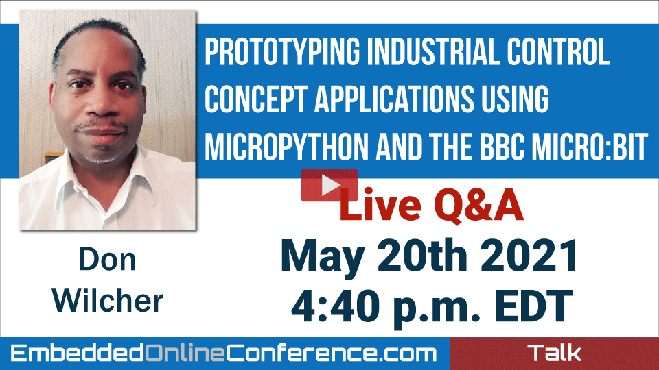 Live Q&A - Prototyping Industrial Control Concept Applications Using MicroPython and the BBC micro:bit.