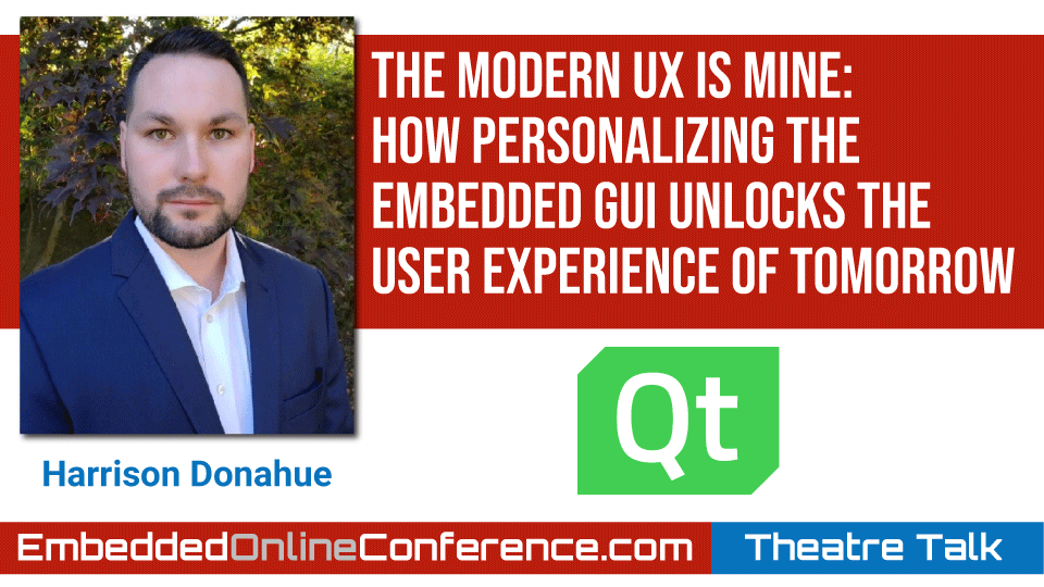 The Modern UX is Mine: How Personalizing the Embedded GUI Unlocks the User Experience of Tomorrow