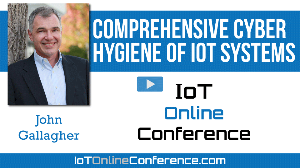 Comprehensive Cyber Hygiene of IoT Systems