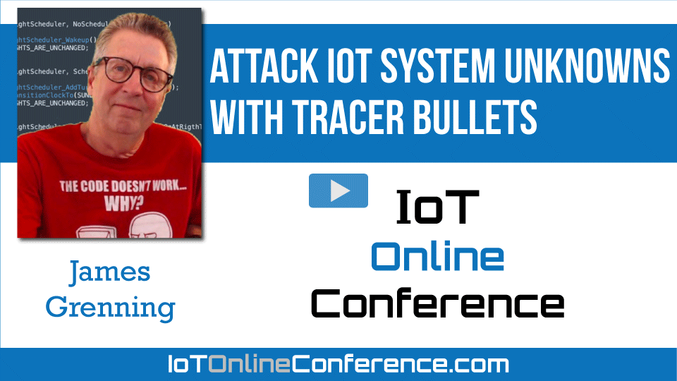 Attack IoT System Unknowns with Tracer Bullets