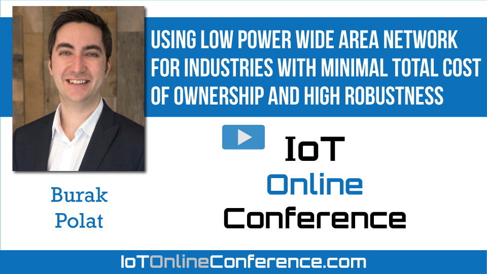 Using Low Power Wide Area Networks For Industries with Minimal Total Cost Of Ownership And High Robustness