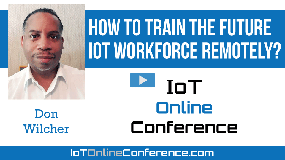 How to Train the Future IoT Workforce Remotely?